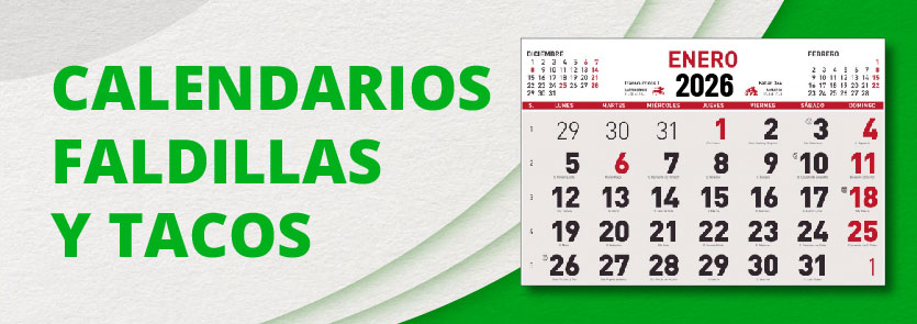 Calendarios, faldillas y tacos